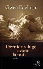 http://www.belfond.fr/site/dernier_refuge_avant_la_nuit_n_ed_&100&9782714473233.html