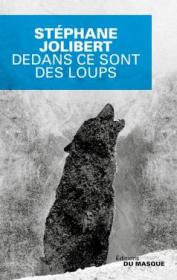 http://www.editions-jclattes.fr/dedans-ce-sont-des-loups-9782702442586