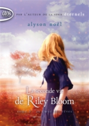 http://www.mollat.com/livres/noel-alyson-seconde-vie-riley-bloom-coeur-des-reves-9791022400930.html