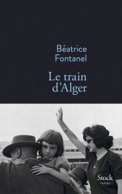 http://www.editions-stock.fr/le-train-dalger-9782234079076