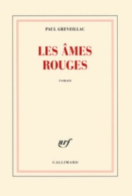 http://www.gallimard.fr/Catalogue/GALLIMARD/Blanche/Les-ames-rouges