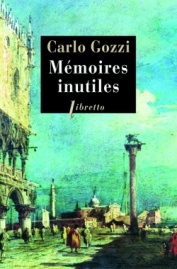 http://www.editionslibretto.fr/memoires-inutiles-carlo-gozzi-9782369142546