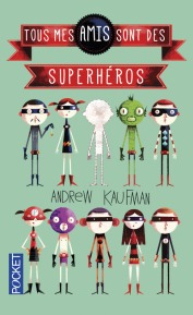http://www.pocket.fr/livres-poche/a-la-une/01-litterature/tous-mes-amis-sont-des-superheros/