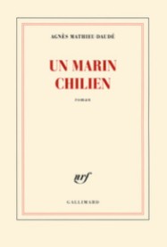 http://www.gallimard.fr/Catalogue/GALLIMARD/Blanche/Un-marin-chilien