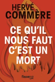 http://www.fleuve-editions.fr/livres-romans/livres/thriller-policier/ce-quil-nous-faut-cest-un-mort-2/