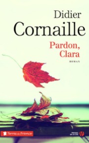 http://www.pressesdelacite.com/livre/litterature-contemporaine/pardon-clara-didier-cornaille