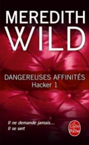 http://www.livredepoche.com/dangereuses-affinites-hacker-tome-1-meredith-wild-9782253087571