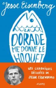 http://www.editions-jclattes.fr/la-dorade-me-donne-le-hoquet-9782709648585