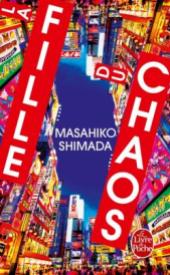 http://www.livredepoche.com/la-fille-du-chaos-masahiko-shimada-9782253132967