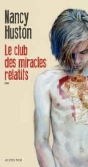http://www.actes-sud.fr/catalogue/litterature/le-club-des-miracles-relatifs