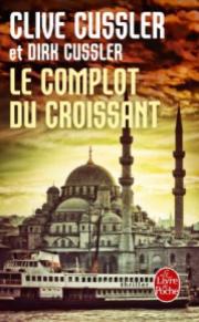 http://www.livredepoche.com/le-complot-du-croissant-clive-cussler-dirk-cussler-9782253095057