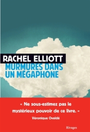 http://www.mollat.com/livres/elliott-rachel-murmures-dans-megaphone-9782743636210.html