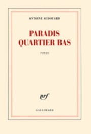 http://www.gallimard.fr/Catalogue/GALLIMARD/Blanche/Paradis-quartier-bas