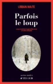 http://www.actes-sud.fr/catalogue/romans-policiers/parfois-le-loup