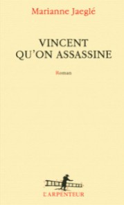 http://www.gallimard.fr/Catalogue/GALLIMARD/L-Arpenteur/Vincent-qu-on-assassine