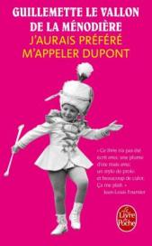 http://www.livredepoche.com/jaurais-prefere-mappeler-dupont-guillemette-le-vallon-de-la-menodiere-9782253069232