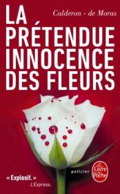 http://www.livredepoche.com/la-pretendue-innocence-des-fleurs-franck-calderon-herve-moras-9782253111962