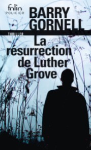 http://www.gallimard.fr/Catalogue/GALLIMARD/Folio/Folio-policier/La-resurrection-de-Luther-Grove