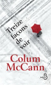 http://www.belfond.fr/livre/litterature-contemporaine/treize-facons-de-voir-colum-mccann