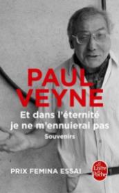 http://www.livredepoche.com/et-dans-leternite-je-ne-mennuierai-pas-paul-veyne-9782253185932