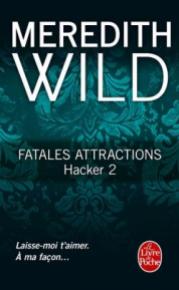 http://www.livredepoche.com/fatales-attractions-hacker-tome-2-meredith-wild-9782253087588