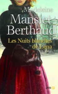 http://www.pressesdelacite.com/livre/romans-historiques-et-aventure/les-nuits-blanches-de-lena-madeleine-mansiet-berthaud