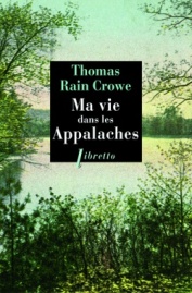 http://www.editionslibretto.fr/ma-vie-dans-les-appalaches-thomas-rain-crowe-9782369141815