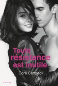 http://www.lamartinierejeunesse.fr/ouvrage/toute-resistance-est-inutile-cora-carmack/9782732478807